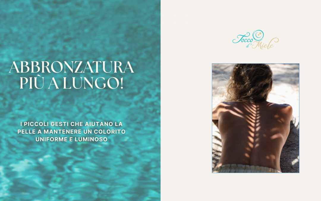 Abbronzatura più a lungo!